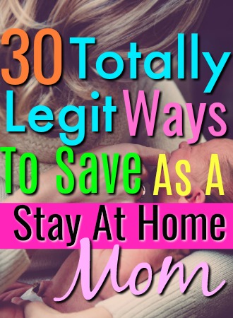 30 Ways To Save Money As A Stay At Home Mom