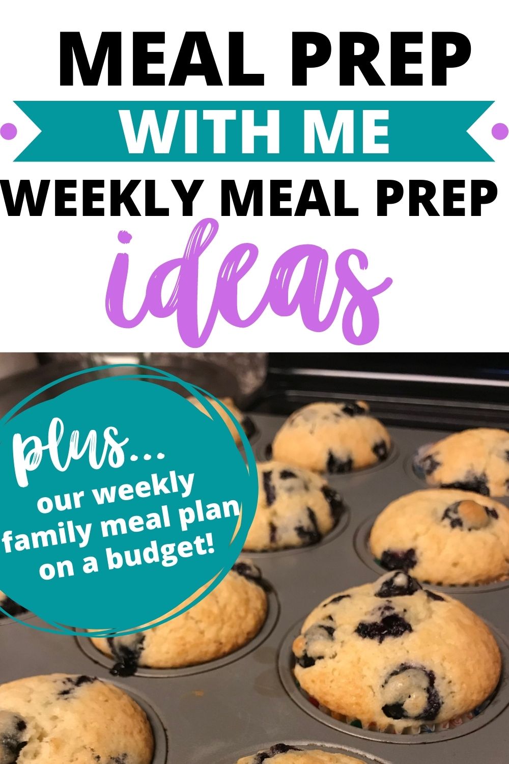 Our $100 Weekly Meal Plan For A Family Of 5 + Weekly Meal Prep Ideas