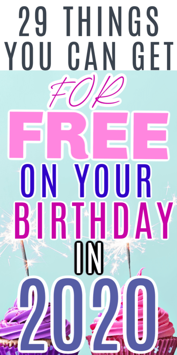 29 Things You Can Get For Free On Your Birthday in 2020